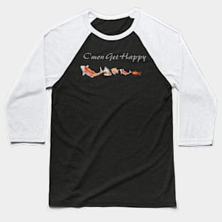 C'mon Get Happy Baseball T-Shirt